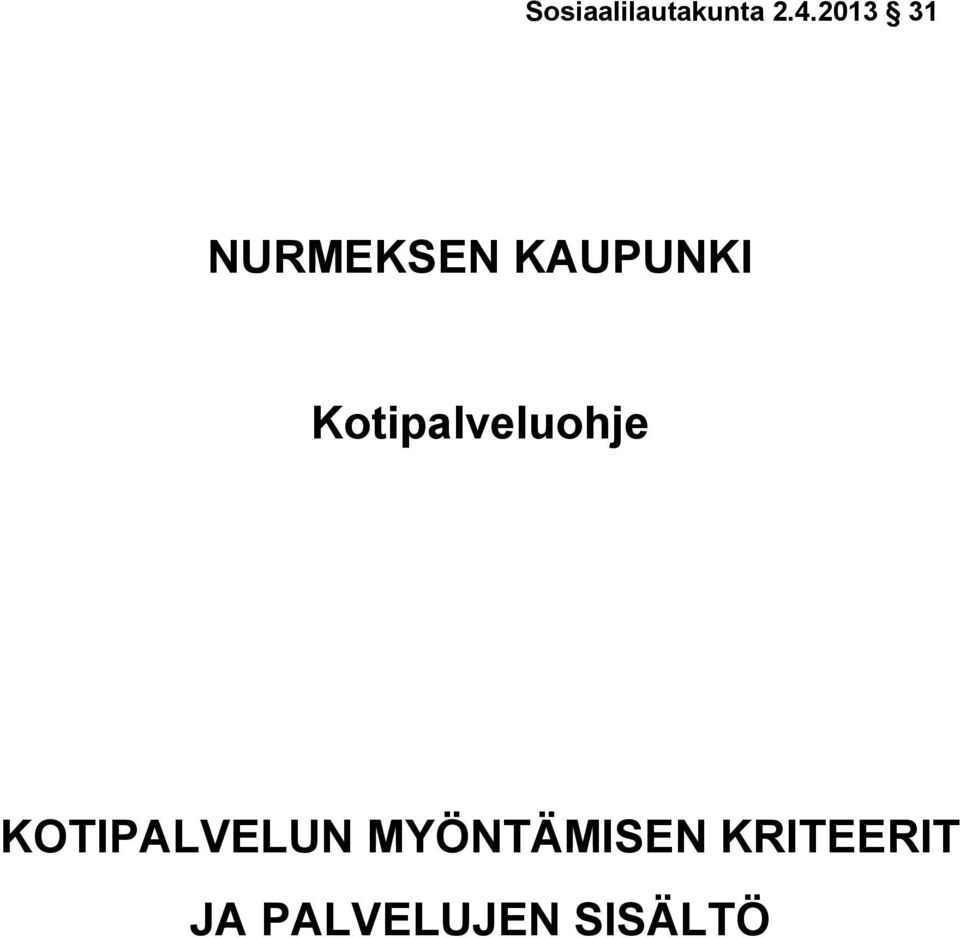 Kotipalveluohje KOTIPALVELUN