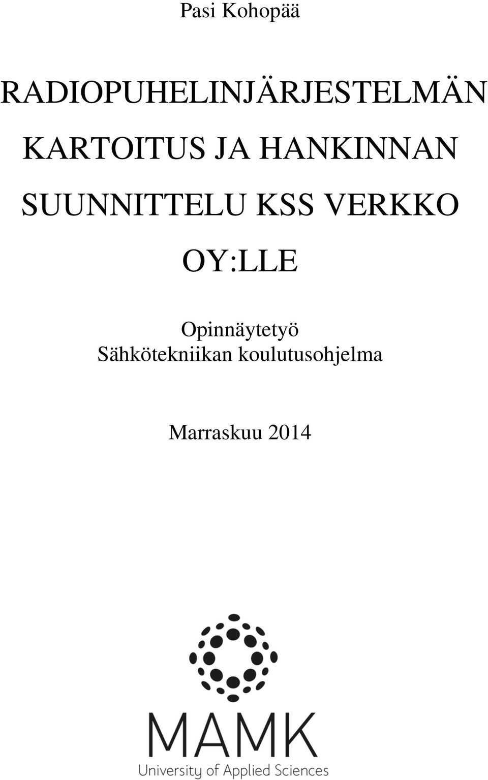 KSS VERKKO OY:LLE Opinnäytetyö
