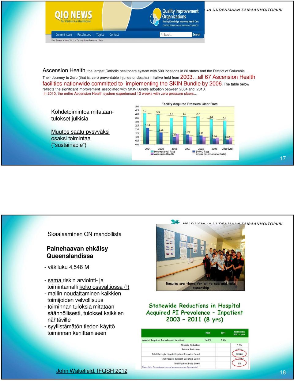 The table below reflects the significant improvement associated with SKIN Bundle adoption between 2004 and 2010.