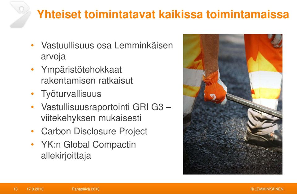 Työturvallisuus Vastullisuusraportointi GRI G3 viitekehyksen