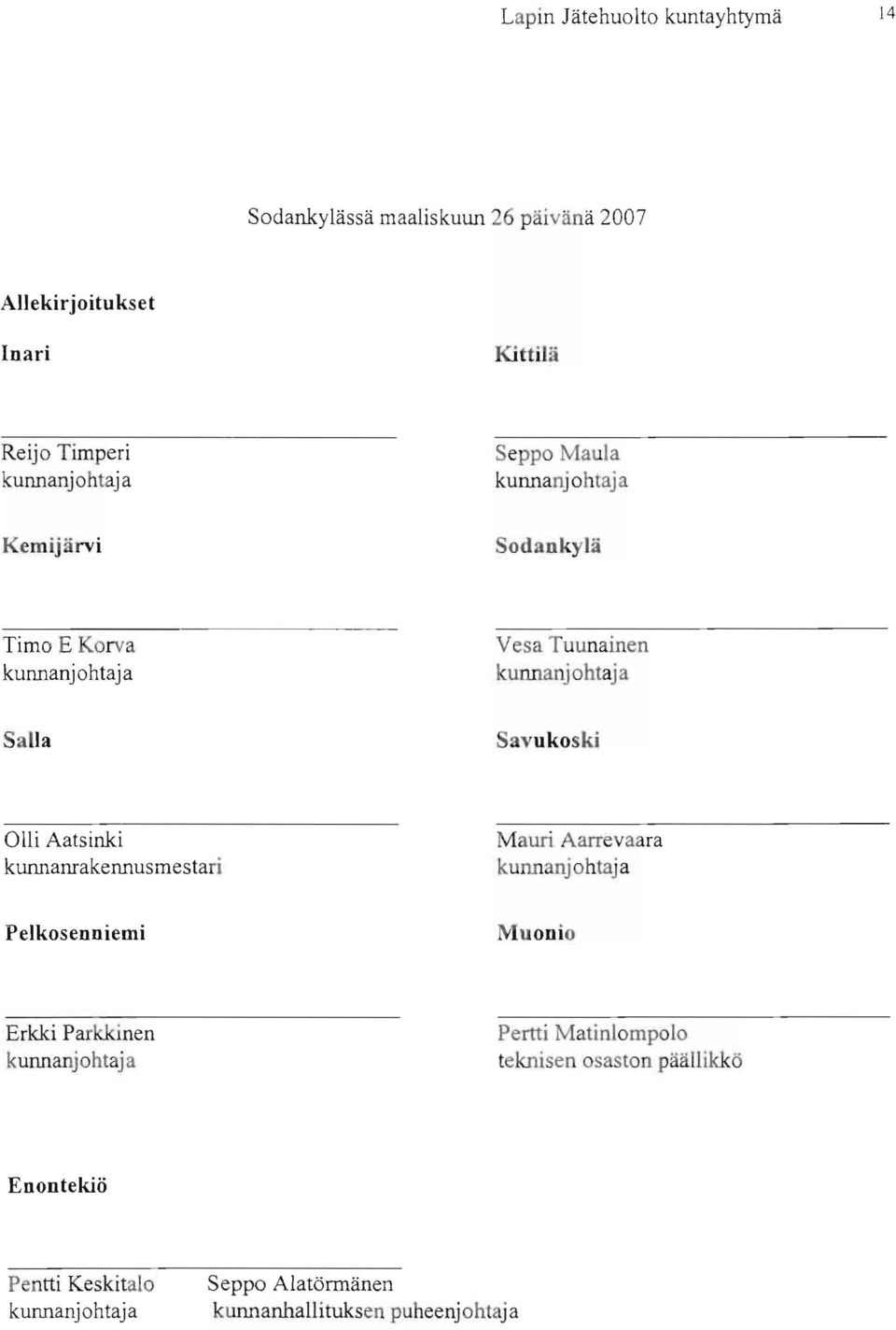 Aatsinki kunnanrakennusmestari Mauri Aarr vaara kunnanjohtaja Pelkosenniemi Muonio Erkki Parkkinen kunnanjohtaja