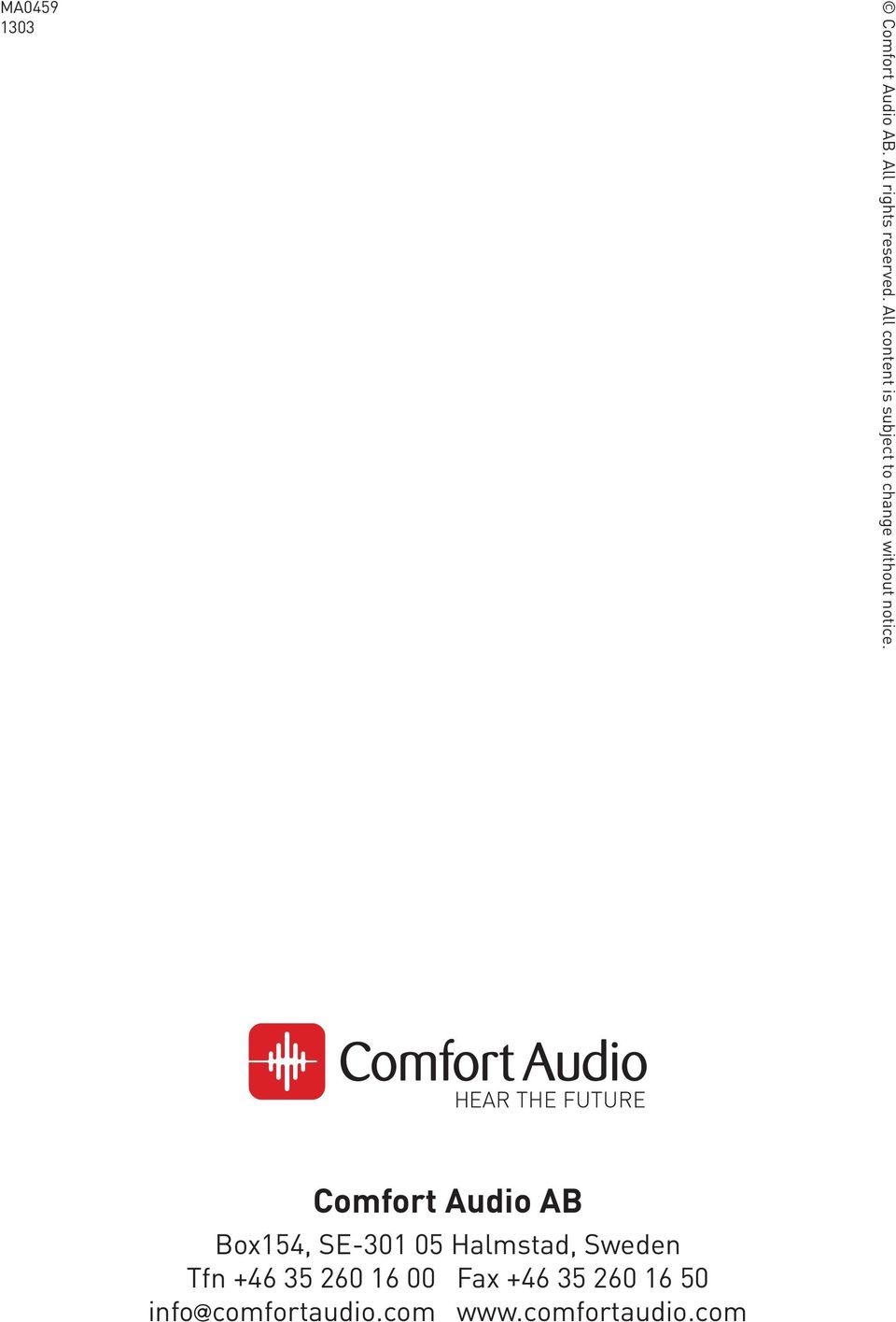 Comfort Audio AB Box154, SE-301 05 Halmstad, Sweden Tfn