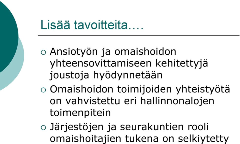 joustoja hyödynnetään Omaishoidon toimijoiden yhteistyötä on