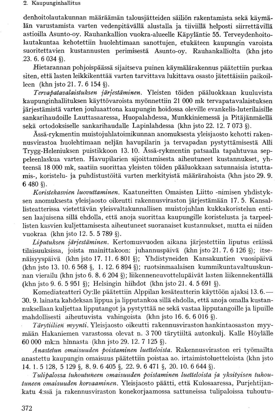 Rauhankalliolta (khn jsto,23. 6. 6 034 ).