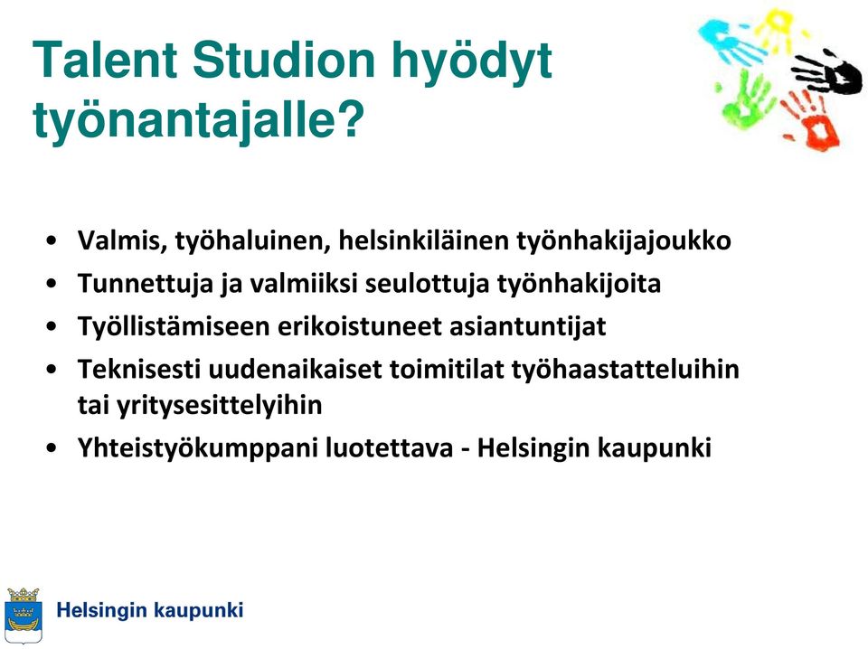 seulottuja työnhakijoita Työllistämiseen erikoistuneet asiantuntijat