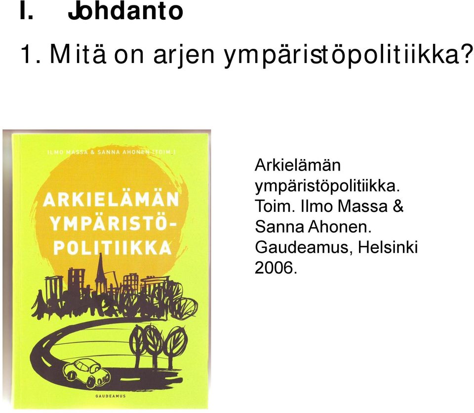 Arkielämän ympäristöpolitiikka.