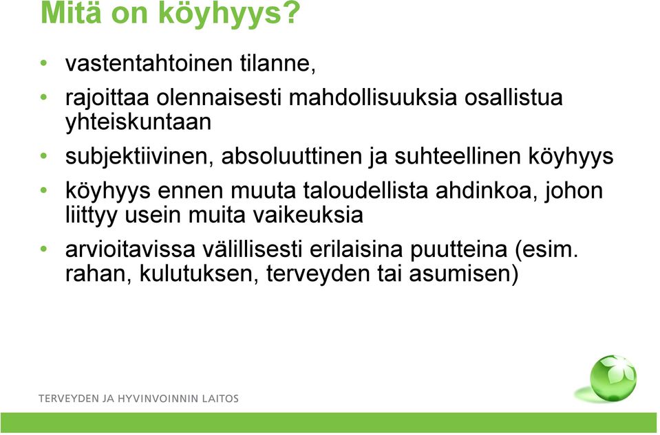 yhteiskuntaan subjektiivinen, absoluuttinen ja suhteellinen köyhyys köyhyys ennen