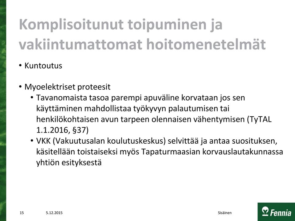 henkilökohtaisen avun tarpeen olennaisen vähentymisen (TyTAL 1.