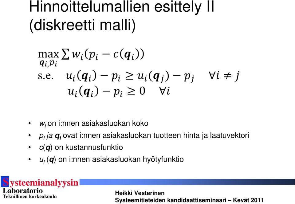 asiakasluokan tuotteen hinta ja laatuvektori c(q) on