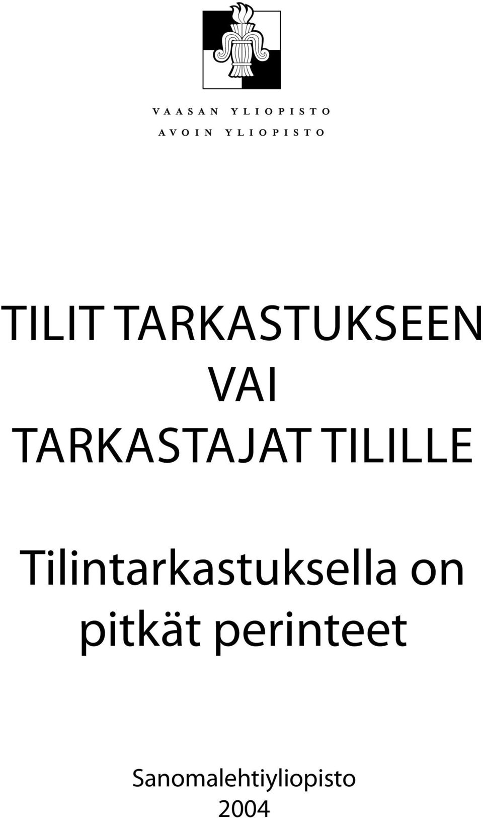 Tilintarkastuksella on