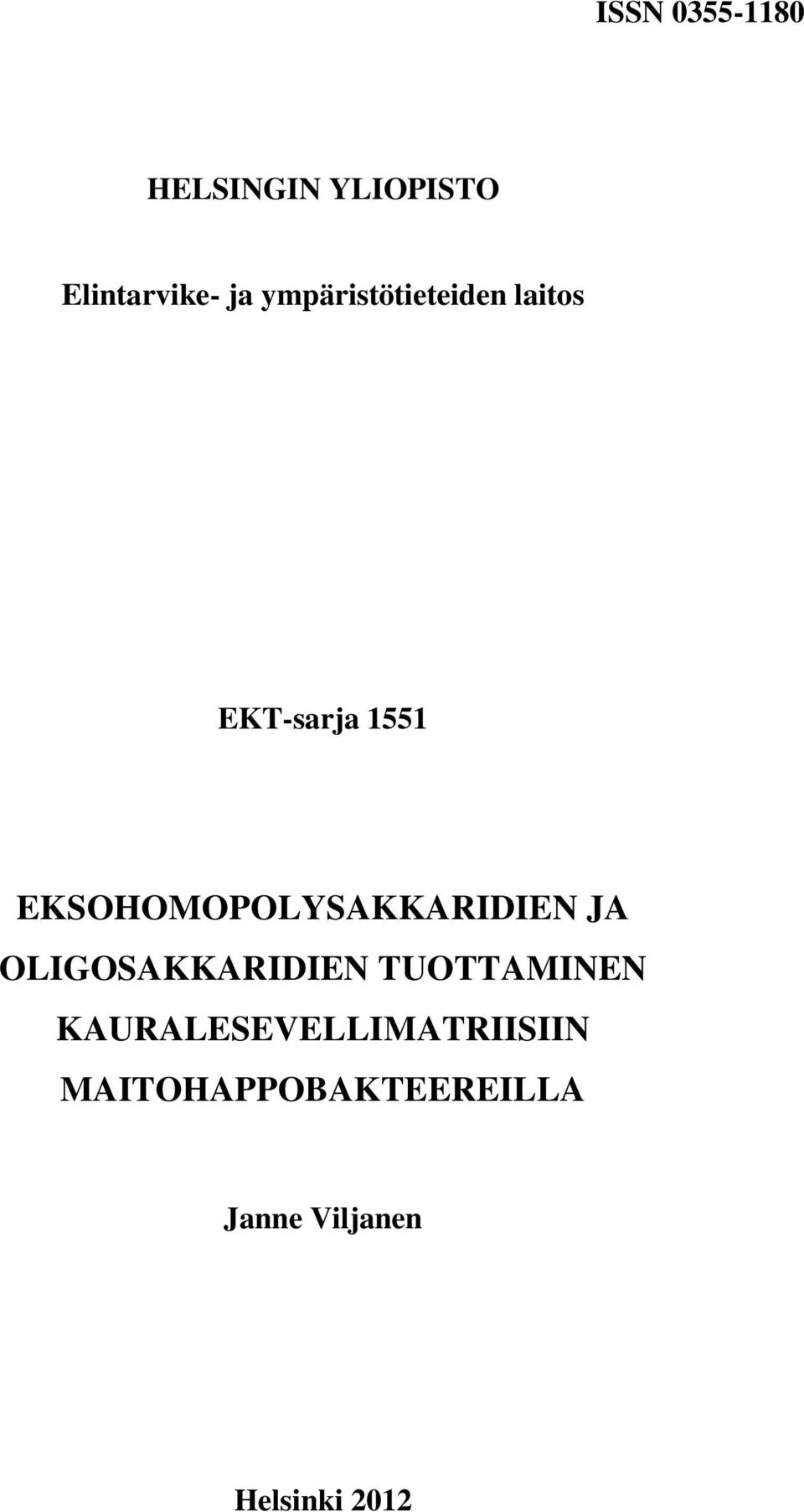 EKSOHOMOPOLYSAKKARIDIEN JA OLIGOSAKKARIDIEN TUOTTAMINEN