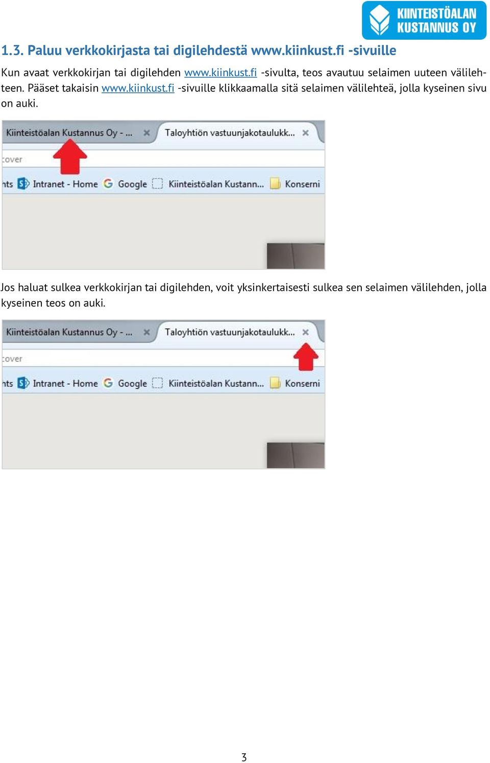 fi -sivulta, teos avautuu selaimen uuteen välilehteen. Pääset takaisin www.kiinkust.