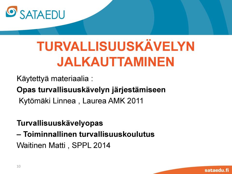 Kytömäki Linnea, Laurea AMK 2011
