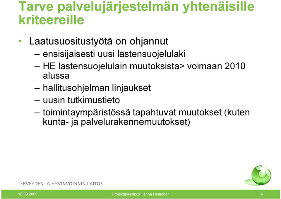 alussa hallitusohjelman linjaukset uusin tutkimustieto toimintaympäristössä tapahtuvat