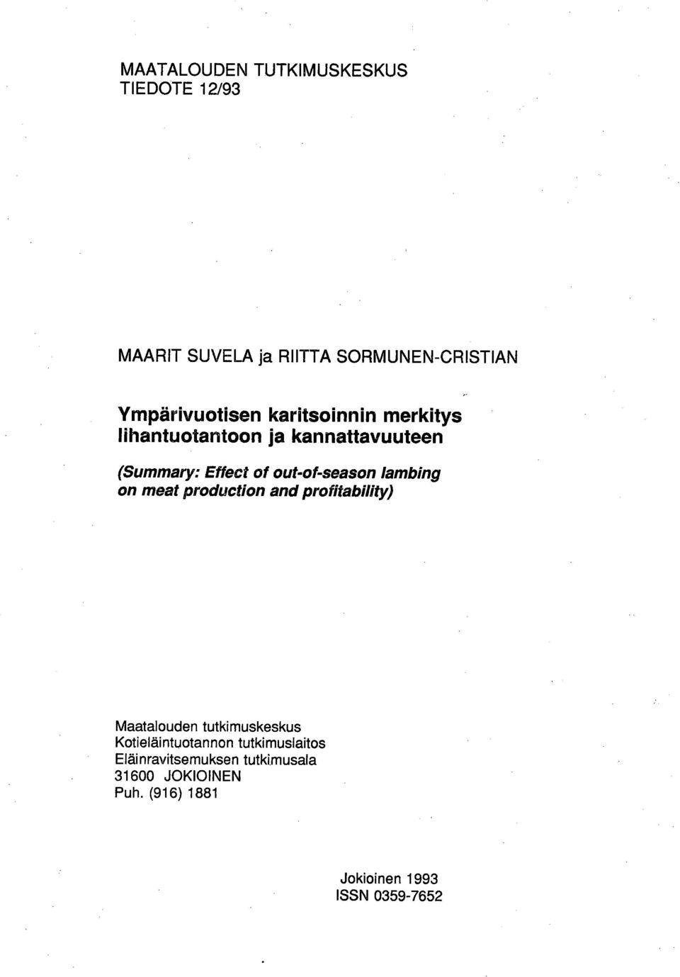 out-of-season lambing on meat production and profitability) Maatalouden tutkimuskeskus