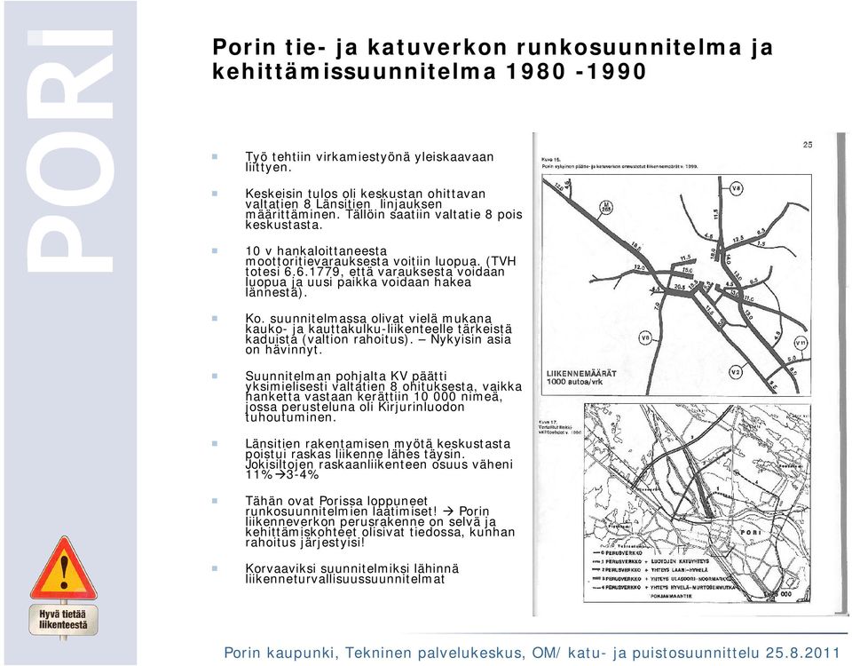 (TVH totesi 6.6.1779, että varauksesta voidaan luopua ja uusi paikka voidaan hakea lännestä). Ko.