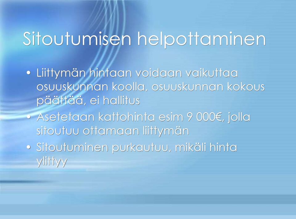 ei hallitus Asetetaan kattohinta esim 9 000, jolla