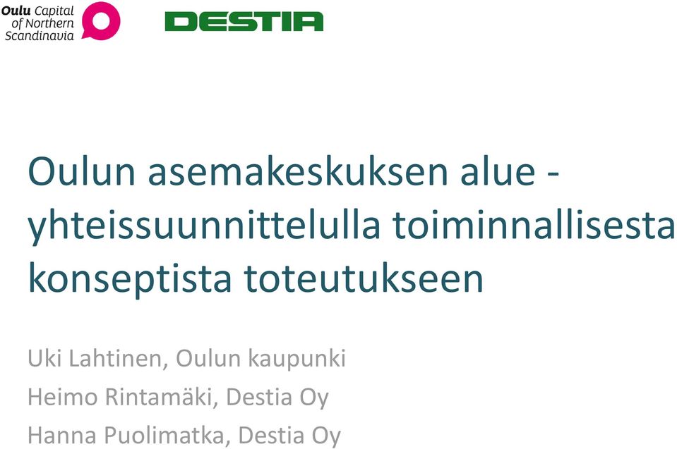 konseptista toteutukseen Uki Lahtinen,