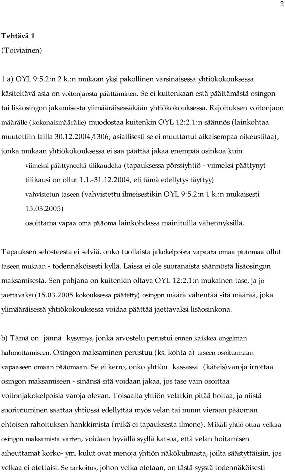 1:n säännös (lainkohtaa muutettiin lailla 30.12.