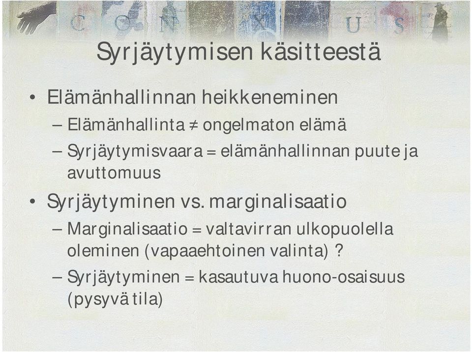 Syrjäytyminen vs.