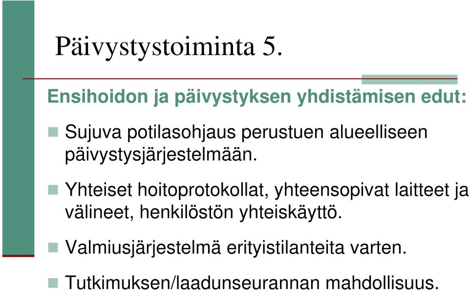 alueelliseen päivystysjärjestelmään.