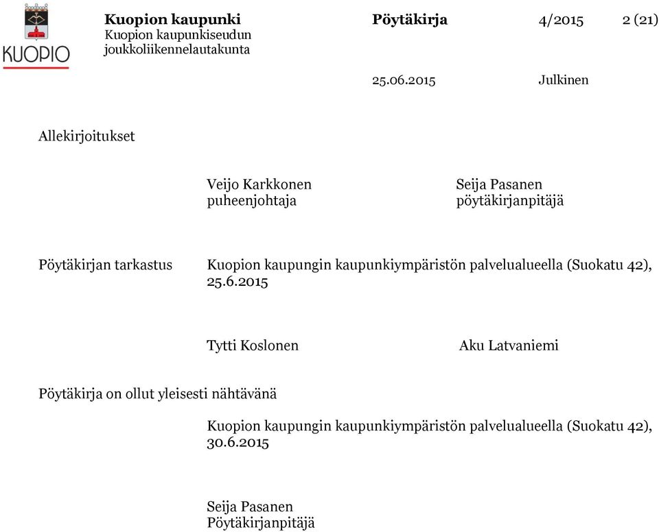 palvelualueella (Suokatu 42), 25.6.