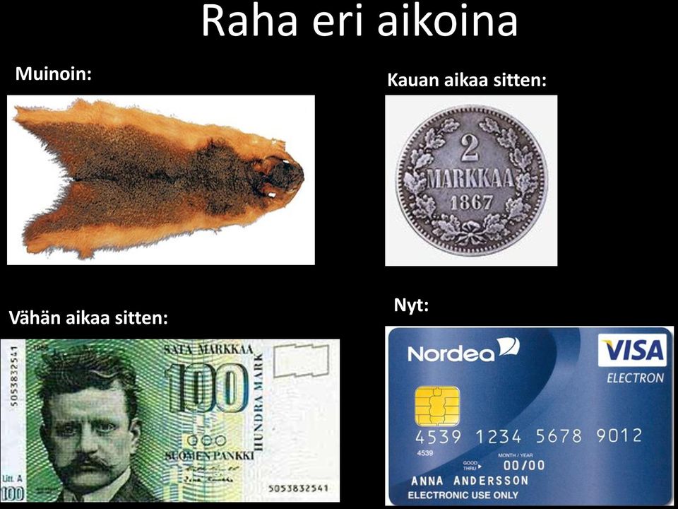 aikaa sitten: