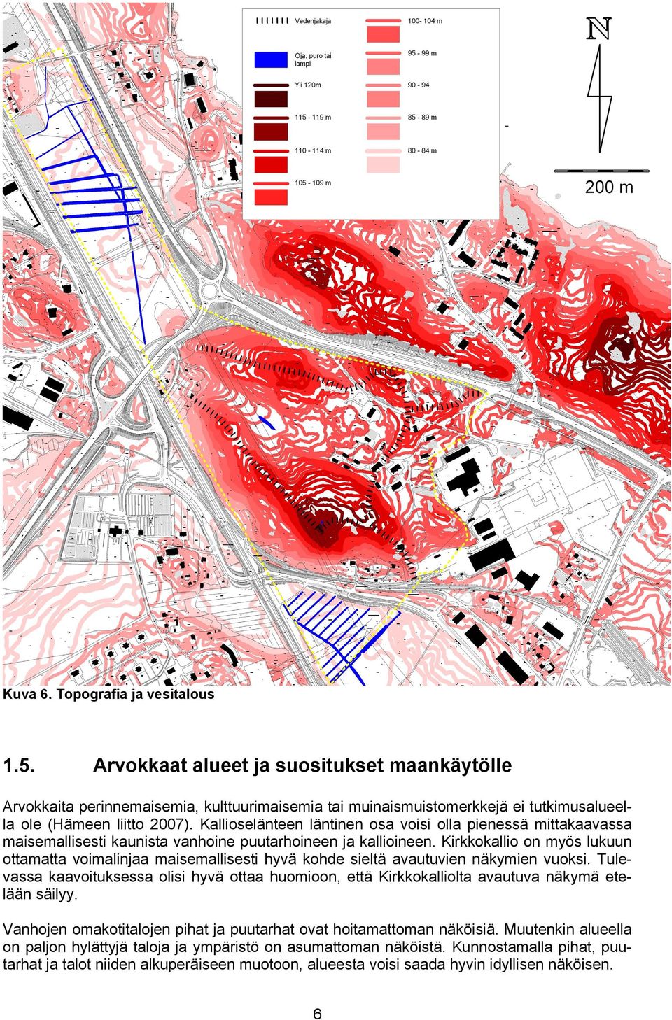 Kirkkokallio on myös lukuun ottamatta voimalinjaa maisemallisesti hyvä kohde sieltä avautuvien näkymien vuoksi.