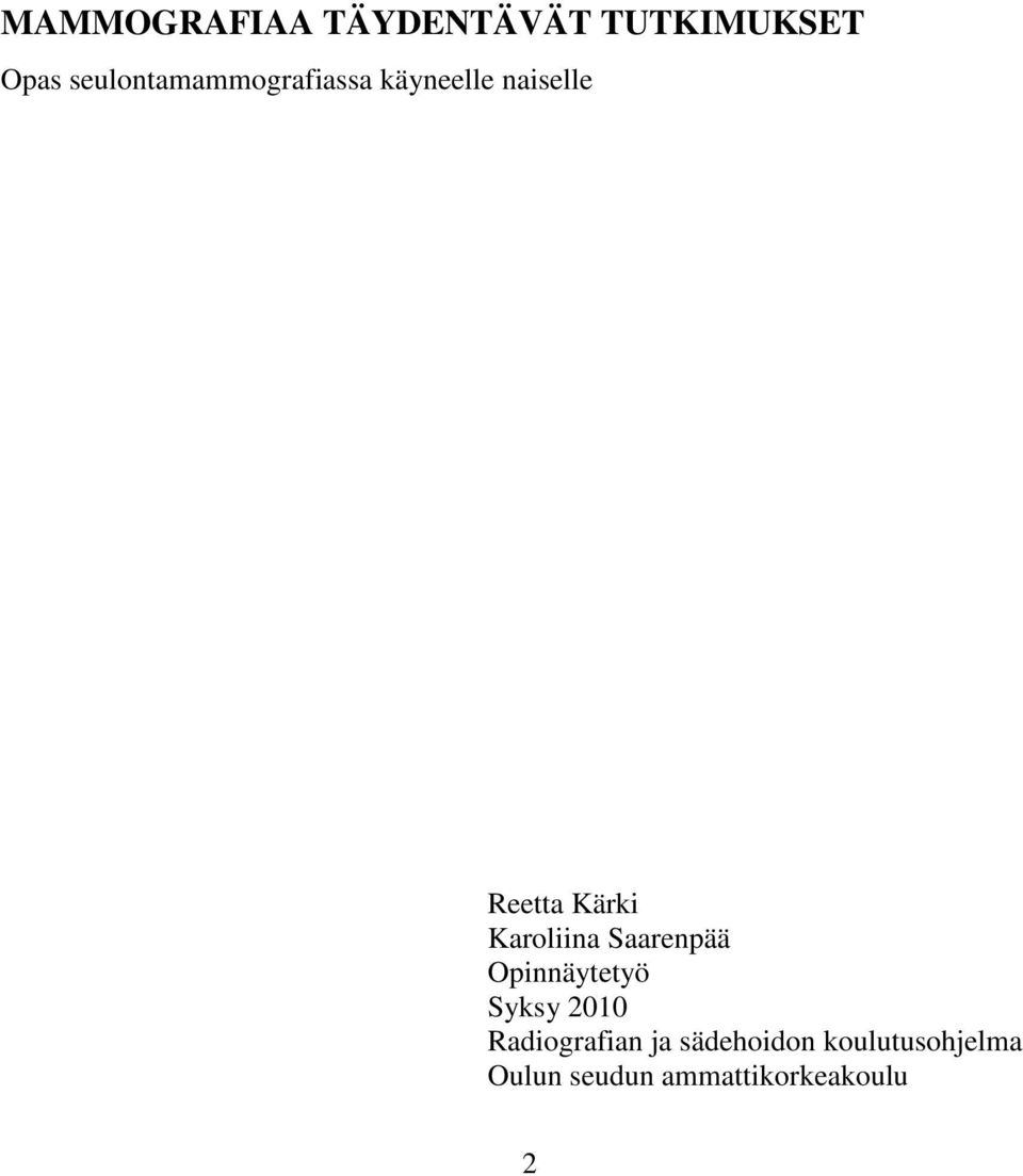 Karoliina Saarenpää Opinnäytetyö Syksy 2010