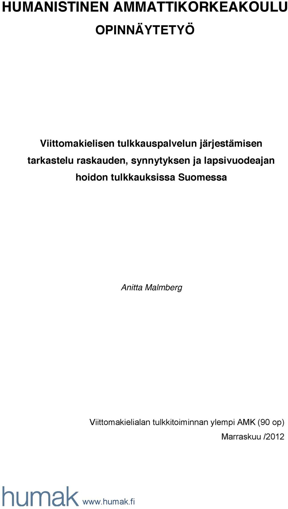 lapsivuodeajan hoidon tulkkauksissa Suomessa Anitta Malmberg