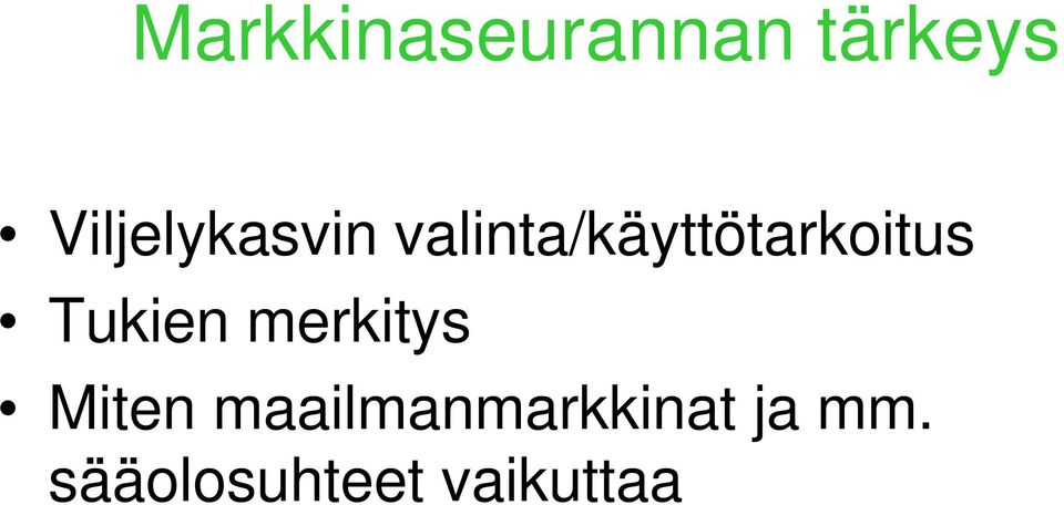 valinta/käyttötarkoitus Tukien