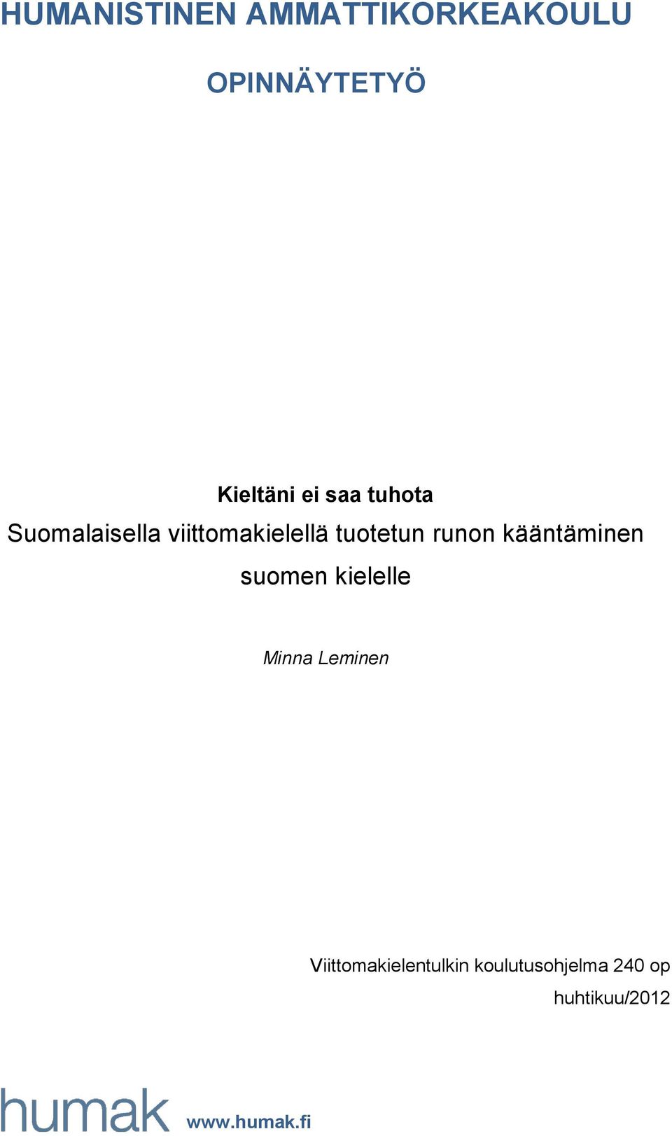 kääntäminen suomen kielelle Minna Leminen