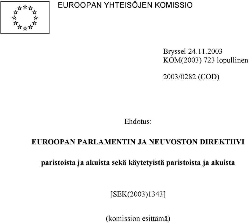 EUROOPAN PARLAMENTIN JA NEUVOSTON DIREKTIIVI paristoista ja