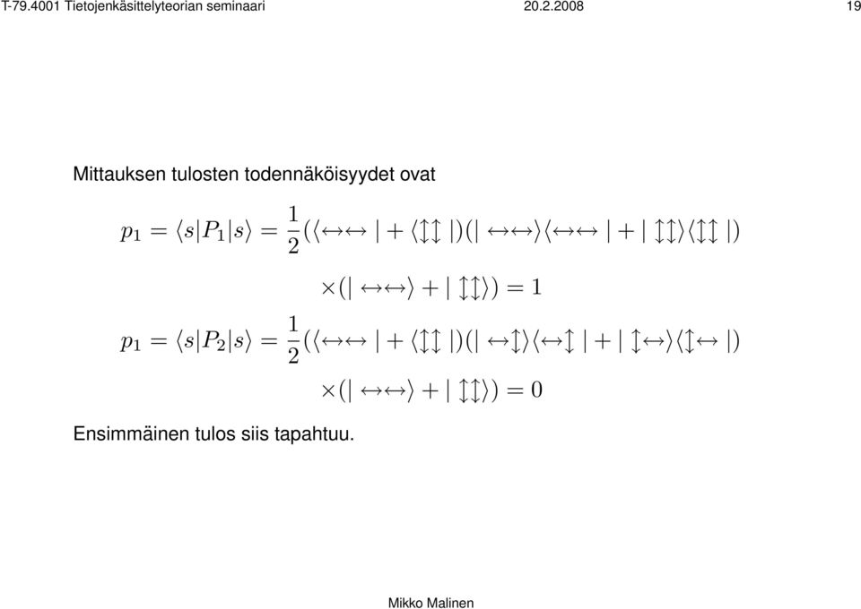 1 = s P 1 s = 1 ( + )( + ) ( + ) = 1 p 1 = s P s =