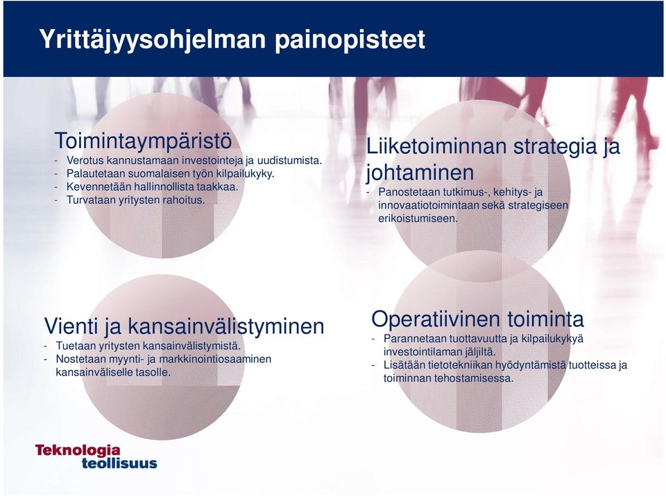 Liiketoiminnan strategia ja johtaminen - Panostetaan tutkimus-, kehitys- ja innovaatiotoimintaan sekä strategiseen erikoistumiseen.