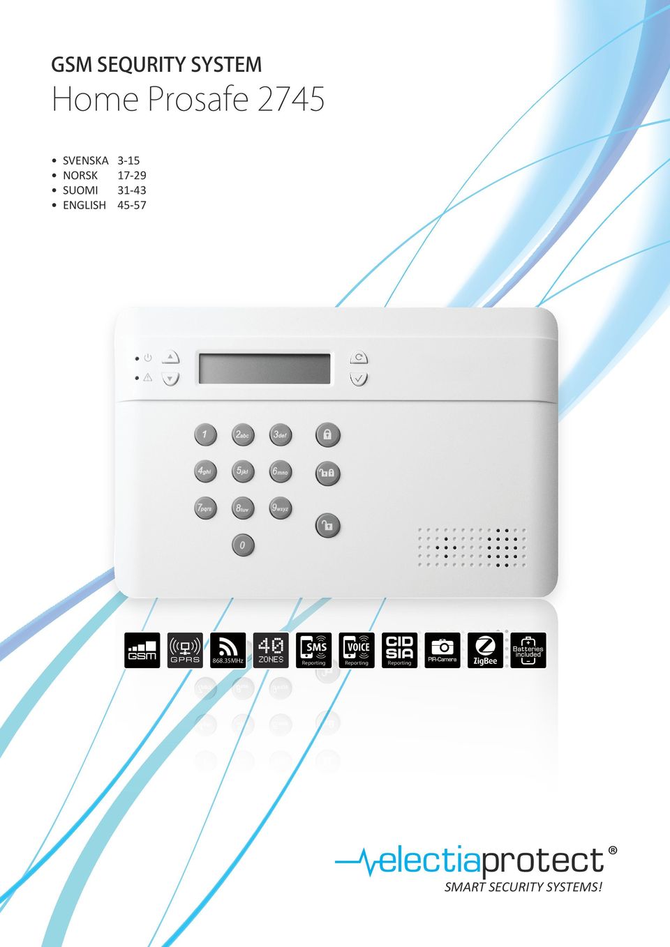 35MHz 40 ZONES SMS VOICE Reporting Reporting
