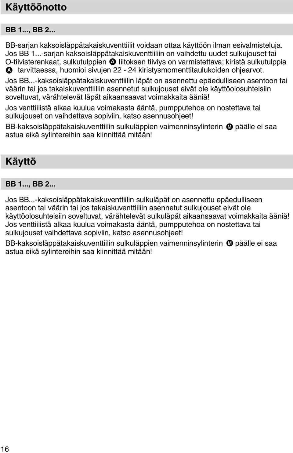 sivujen 22-24 kiristysmomenttitaulukoiden ohjearvot. Jos BB.