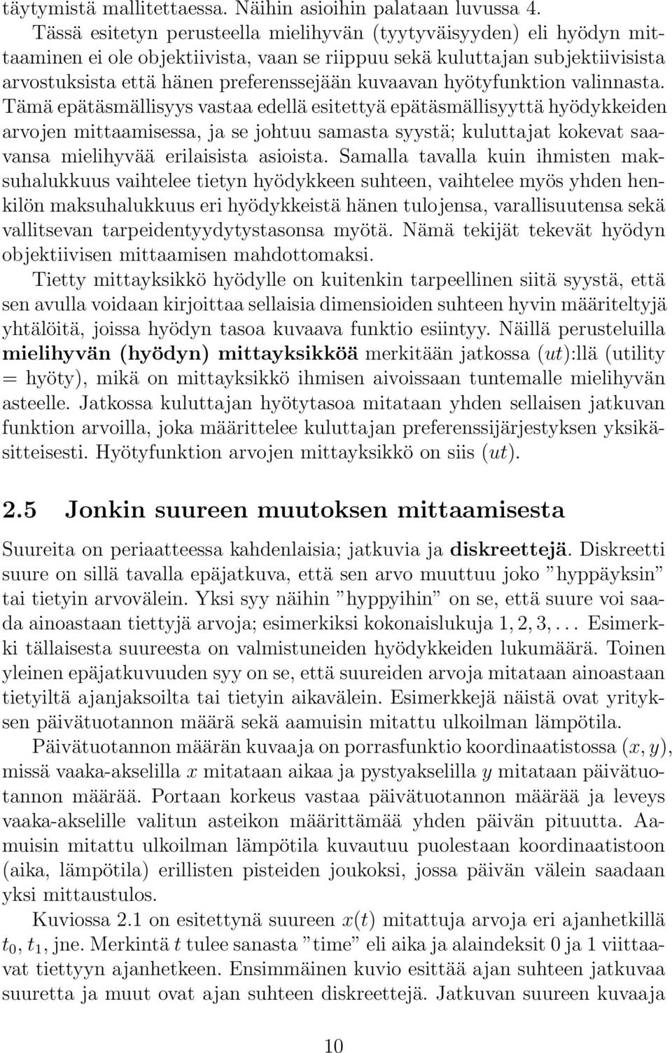 hyötyfunktion valinnasta.