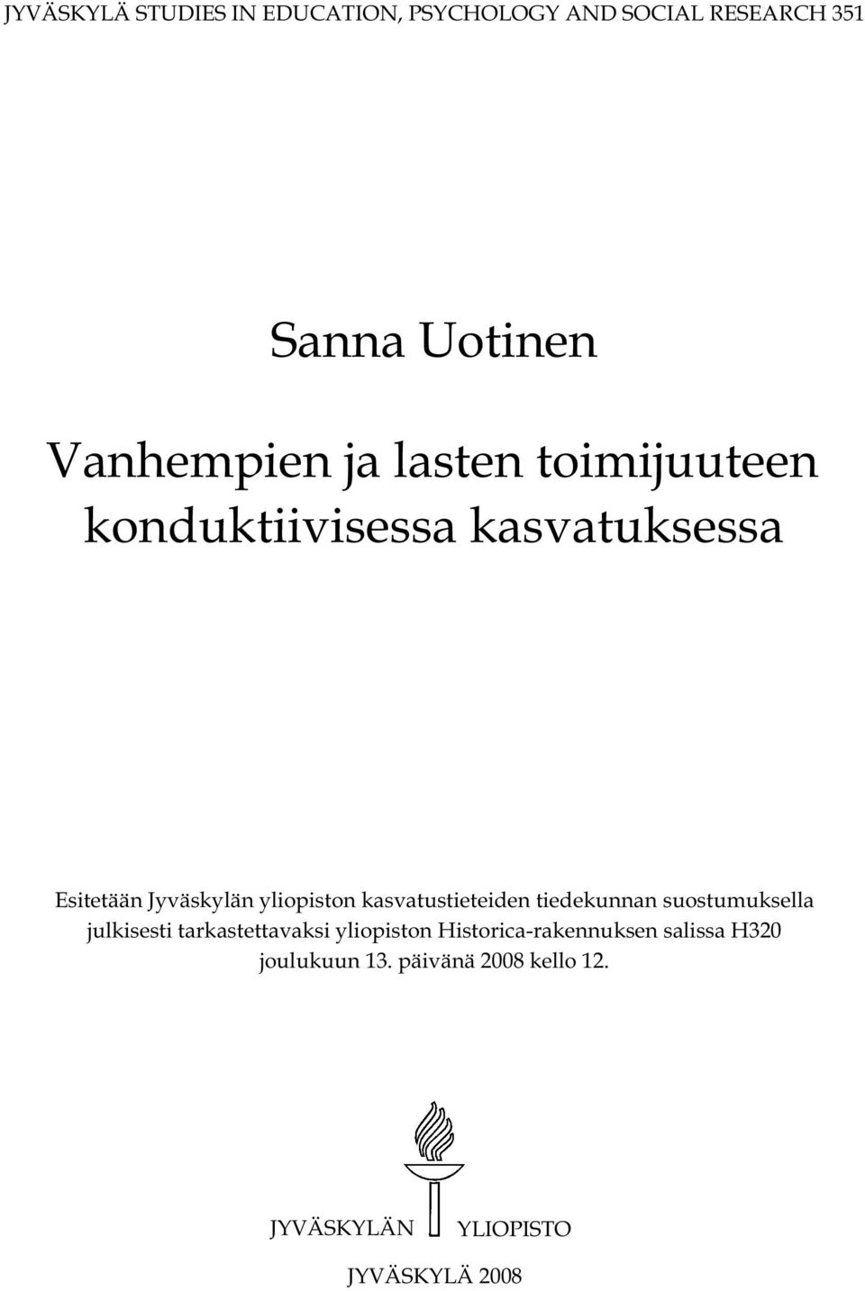 kasvatustieteiden tiedekunnan suostumuksella julkisesti tarkastettavaksi yliopiston