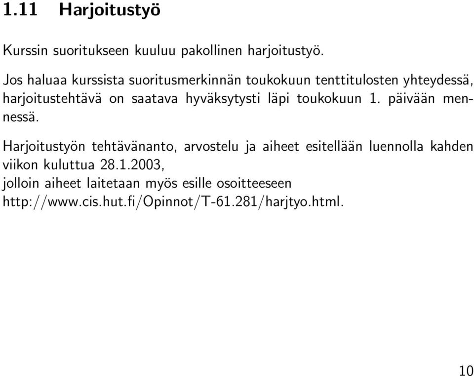 hyväksytysti läpi toukokuun 1. päivään mennessä.