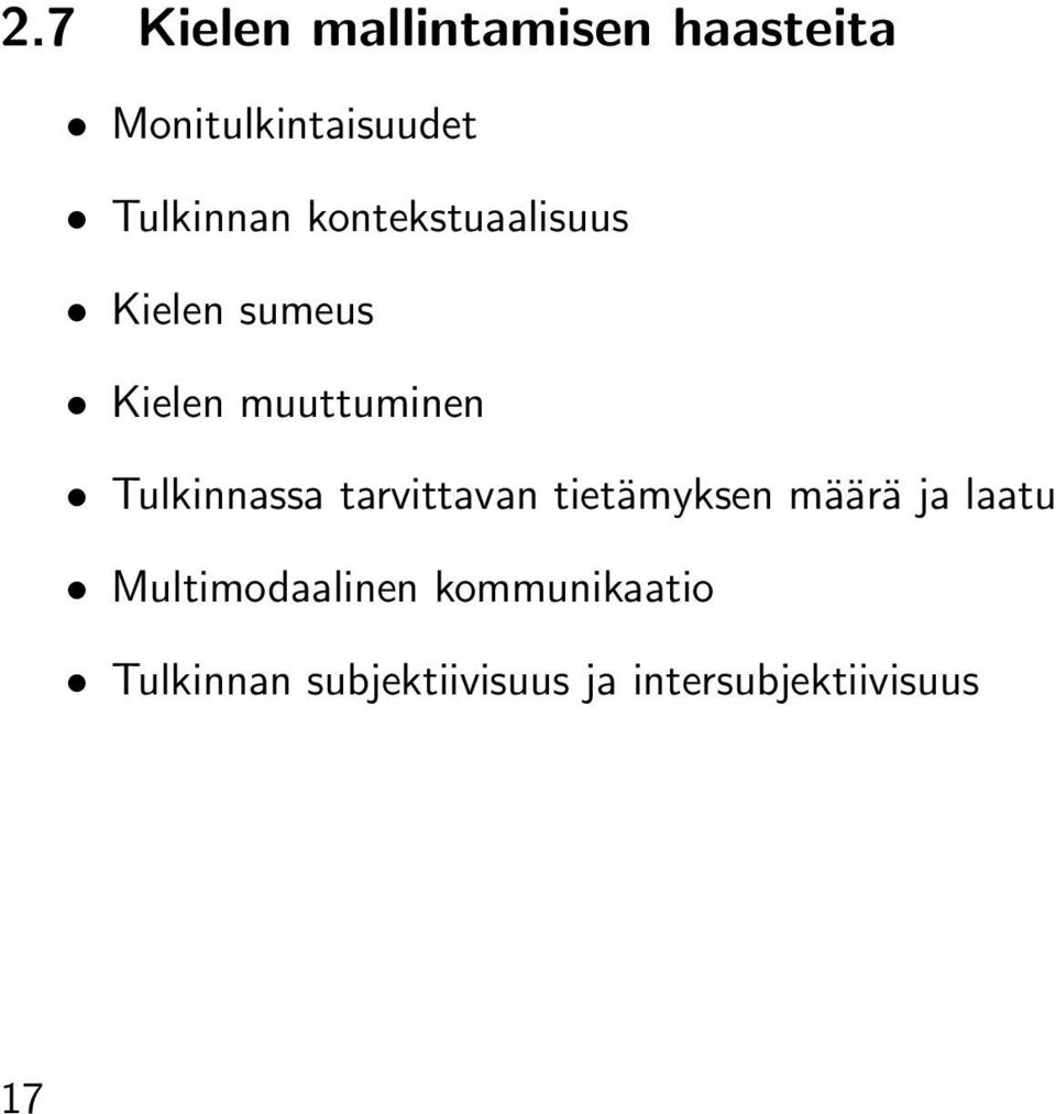Tulkinnassa tarvittavan tietämyksen määrä ja laatu