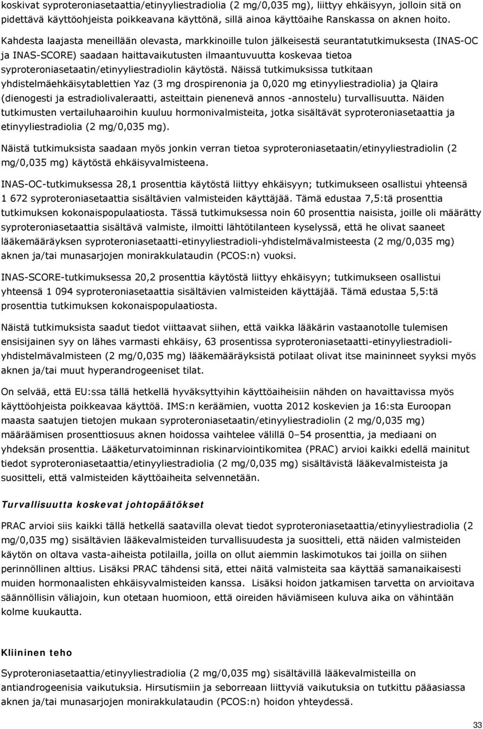 syproteroniasetaatin/etinyyliestradiolin käytöstä.