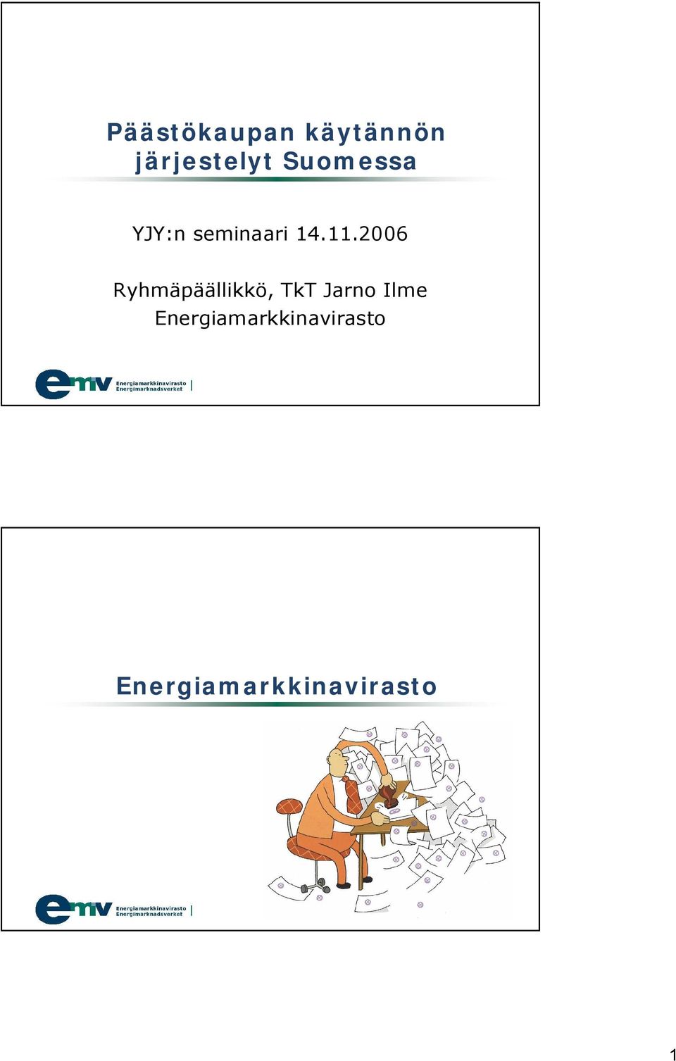 2006 Ryhmäpäällikkö, TkT Jarno Ilme