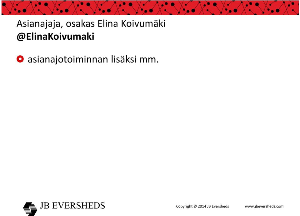 jäsen 2009-, puheenjohtaja 2013- ASML Suomen Asiakkuusmarkkinointiliitto ry Reilun Pelin ryhmän jäsen 2004 hallituksen jäsen 2010-2013 MARK Suomen