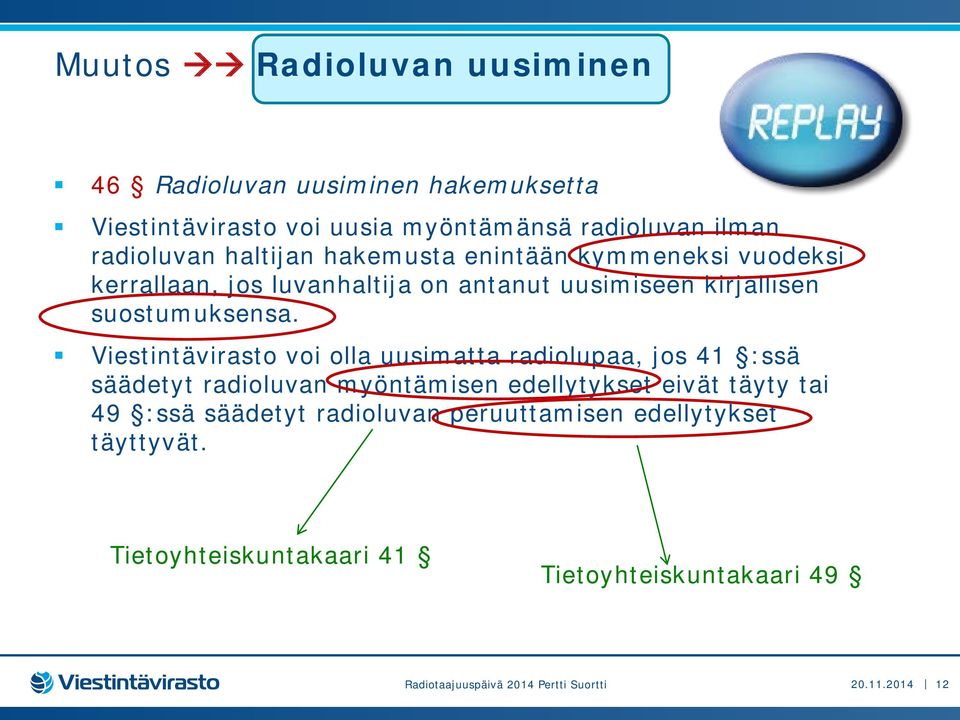 suostumuksensa.