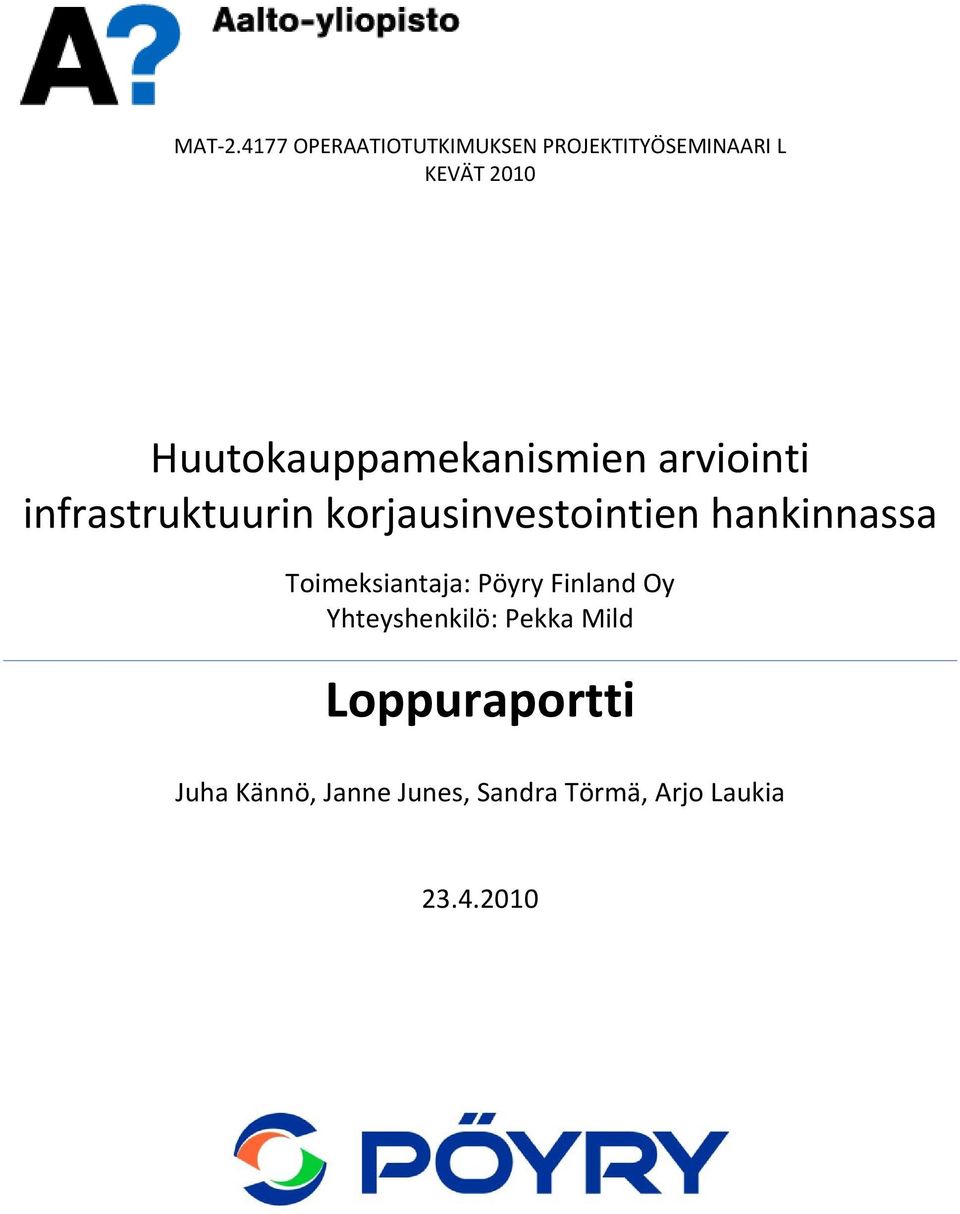 Huutokauppamekanismien arviointi infrastruktuurin korjausinvestointien