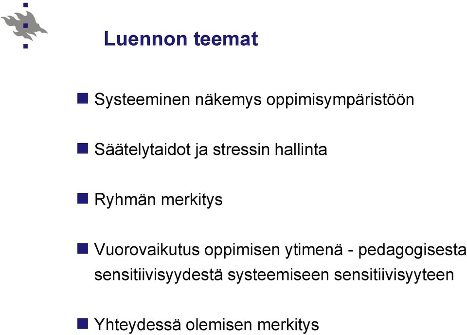 Vuorovaikutus oppimisen ytimenä - pedagogisesta