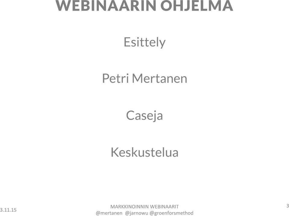 Keskustelua MARKKINOINNIN