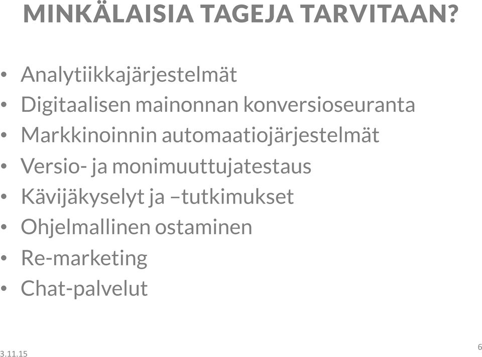 konversioseuranta Markkinoinnin automaatiojärjestelmät