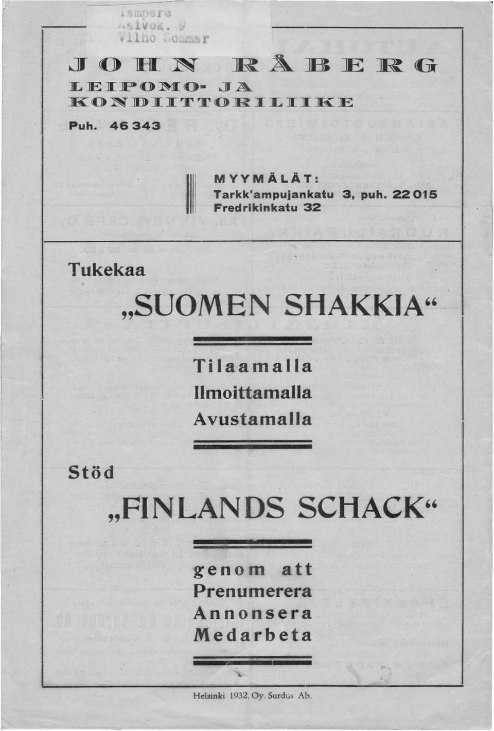 22015 Fredrikinkatu 32 Tukekaa "SUOMEN SHAKKIA" Tilaamalla